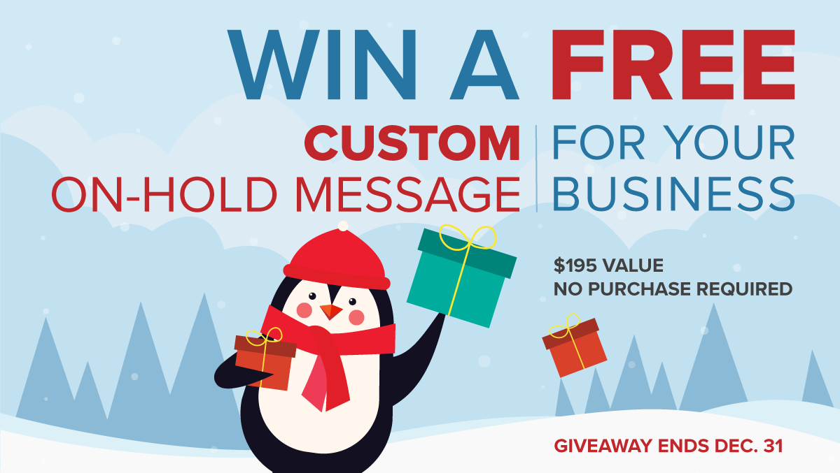 Win a free custom on-hold message for your business